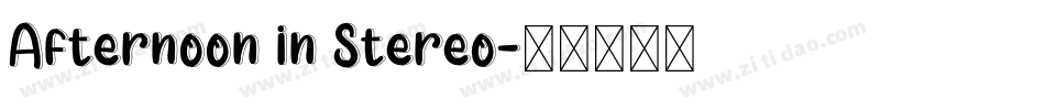 Afternoon in Stereo字体转换